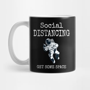 Social Distancing Get Some Space , Funny Astronaut Social Distancing Expert Champion 2020 Mug